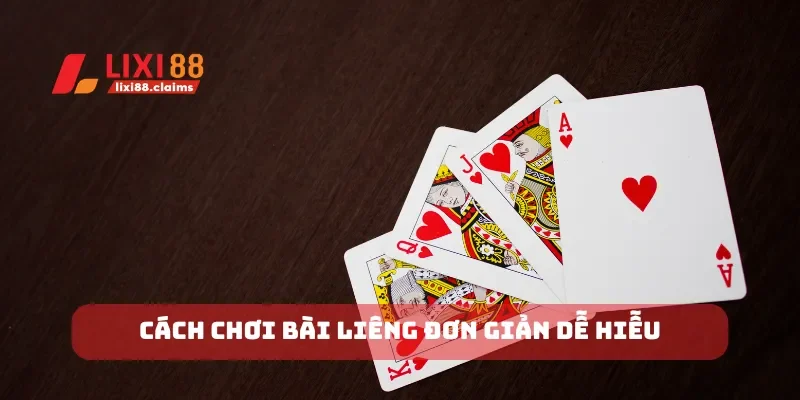 Cách chơi bài liêng đơn giản dễ hiễu