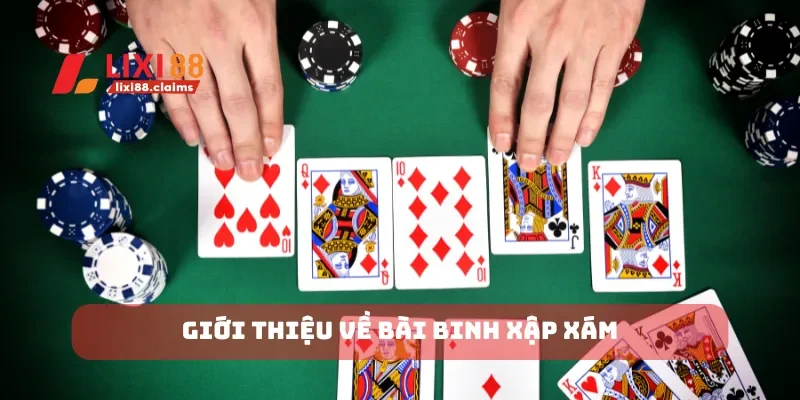 Giới thiệu về bài binh xập xám
